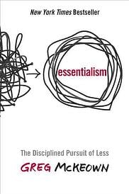 essentialism the disciplined pursuit of less