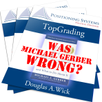 TopGrading - Was Michael Gerber Wrong?