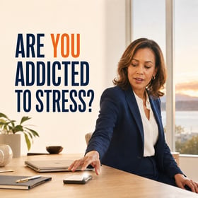 Are YOU Addicted to Stress 9-07-26