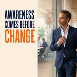 Awareness Comes Before Change 8-31-26