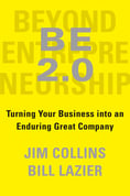 Beyond Entrepreneurship 2.0 - Turning Your Business into an Enduring Great Company L