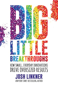 Big Litte Breakthroughs Josh Linkner