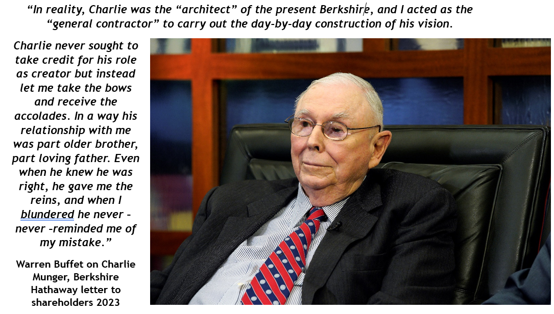 Charlie was the “architect” of the present Berkshire (Warren Buffet Letter to Shareholders 2023)