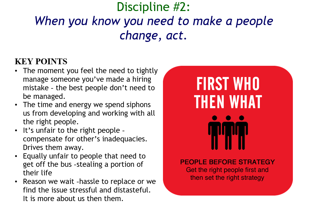 Discipline #2 When you need to make a people change First Who Then What