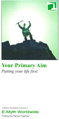 E-Myth Your Primary Aim - Putting Your Life First