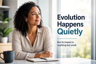 Evolution Happens Quietly 7-27-26