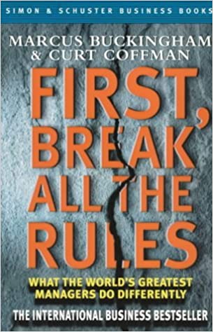 First Break All The Rules - Marcus Buckingham