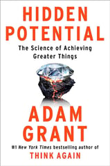 Hidden Potential - The Science of Achieving Greater Things