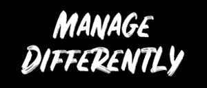 Manage Differently