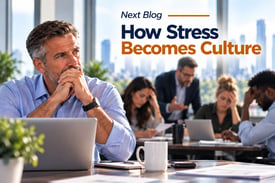 Next Blog - How Stress Becomes Culture 9-14-26