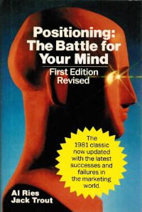 Positioning - The Battle for Your Mind