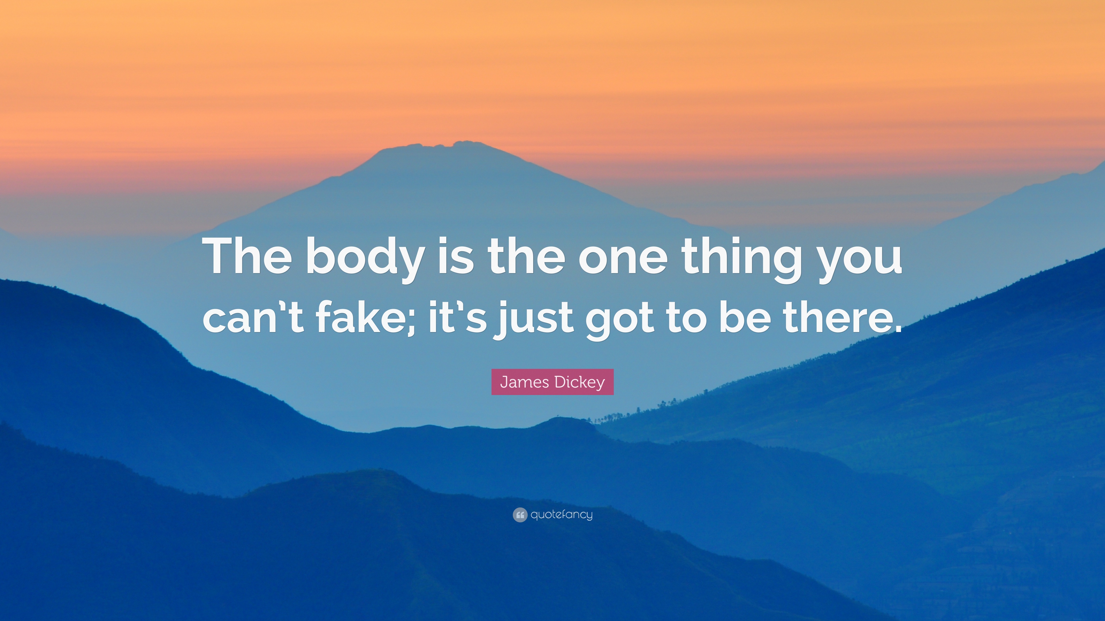Quotefancy-The Body is the one thing you Cant Fake, has to be there.
