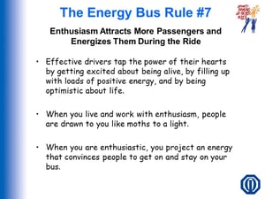 Rule 7 Enthusiasm+Attracts+More+Passengers+and+Energizes+Them+During+the+Ride