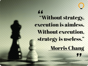 Strategy without Execution is Aimless Morris Chang