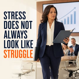 Stress Does Not Always Look Like Struggle (On to the next) 8-31-26