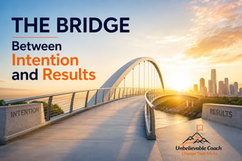 The Bridge Between Intention and Results (Logo) No person 6-08-26