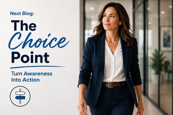 The Choice Point — Turn Awareness Into Action Next blog 6-22-26-1