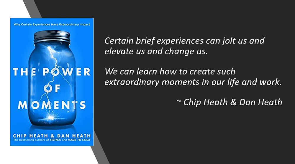 The Power Of Moments Quotes from Dan & Chip Heath