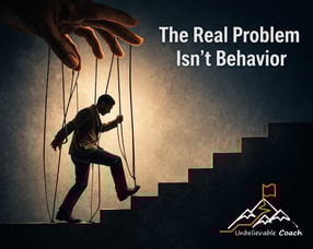 The Real Problem Isnt Behavior Unbelievable Coach (under)
