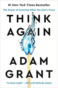 Think Again, Adam Grant