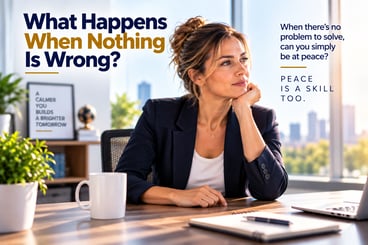 What Happens When Nothing Is Wrong 9-07-26