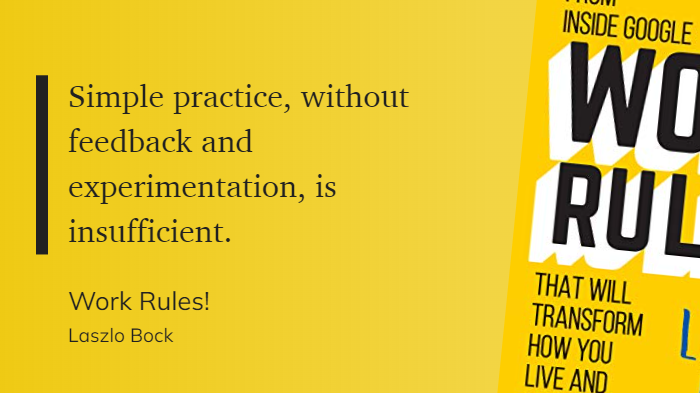 Work Rules! Simple Practice, without feedback, is Insufficient