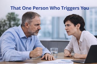 Workplace tension and confrontation Person Triggers You - The Environment Effect 4-06-26