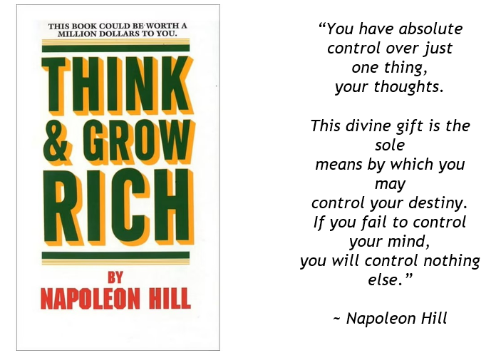 You have absolute control over one thing - Napoleon Hill - Think & Grow Rich