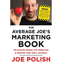 , Joe Polish, Average Joe’s Marketing Book The Missing Manual for Marketing and Growing Your Small Business.jpg