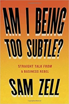 Am I being to Subtle Sam Zell-1.jpg