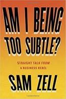 Am I being to Subtle Sam Zell.jpg