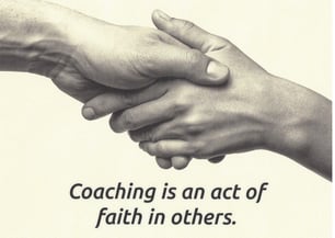 Coaching is an Act of Faith in Others - Greg Thompson.jpg