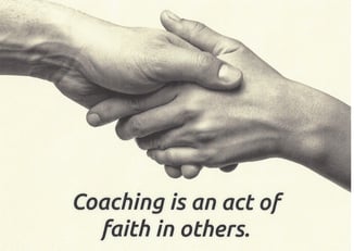 Coaching is an Act of Faith in Others - Greg Thompson