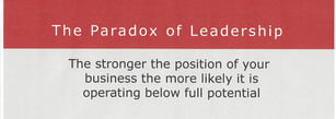 Paradox of Leadership - The stronger the position of your busin.jpg