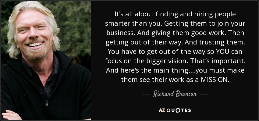 quote-it-s-all-about-finding-and-hiring-people-smarter-than-you-getting-them-to-join-your-richard-branson-79-90-23