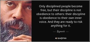 quote-only-disciplined-people-become-free-but-their-discipline-is-not-obedience-to-others-rajneesh-106-23-48