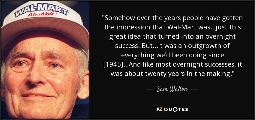 quote-somehow-over-the-years-people-have-gotten-the-impression-that-wal-mart-was-just-this-sam-walton-133-68-11