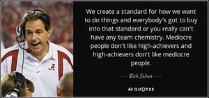 quote-we-create-a-standard-for-how-we-want-to-do-things-and-everybody-s-got-to-buy-into-that-nick-saban-69-84-16