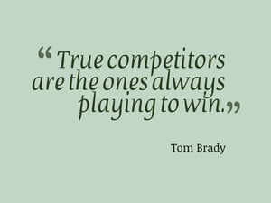 tombradytruecompetitor Playing to Win quote